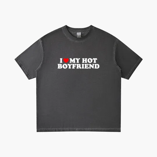 Discover I Love My Hot Boyfriend Gradient T Shirts I Heart My Hot Boyfriend Gradient T Shirts