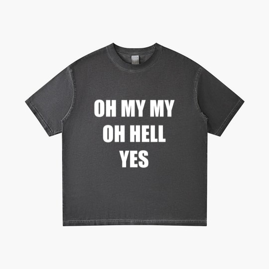 Discover Oh My My Oh Hell Yes Classic Rock Fan Funny Gift Gradient T Shirts