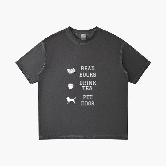 Discover Read Books, Drink Tea, Pet Dogs Gradient T Shirts