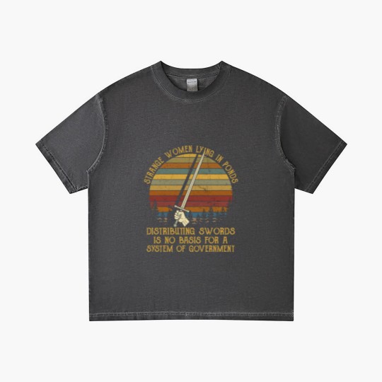 Discover Strange Women Lying In Ponds Distributing Swords Is No Basic Gradient T Shirts