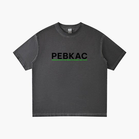 Discover PEBKAC - Problem Exists Between Keyboard And Chair Gradient T Shirts