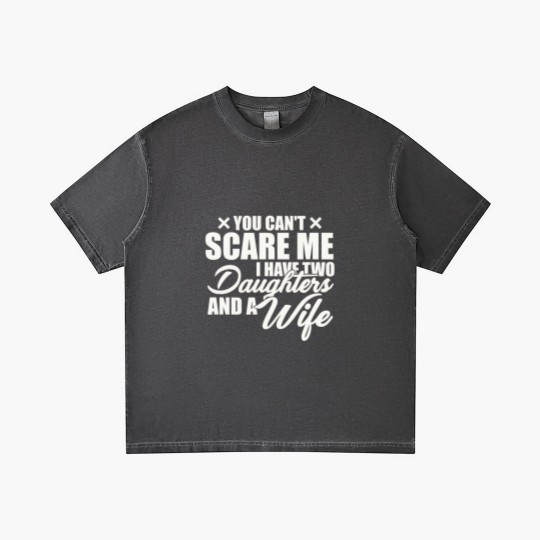 Discover you cant scare me i have two daughters and a wife funny dad Gradient T Shirts