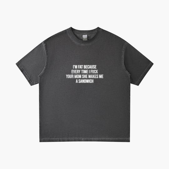 Discover I'm Fat Because - Mom Jokes - Gradient T Shirts