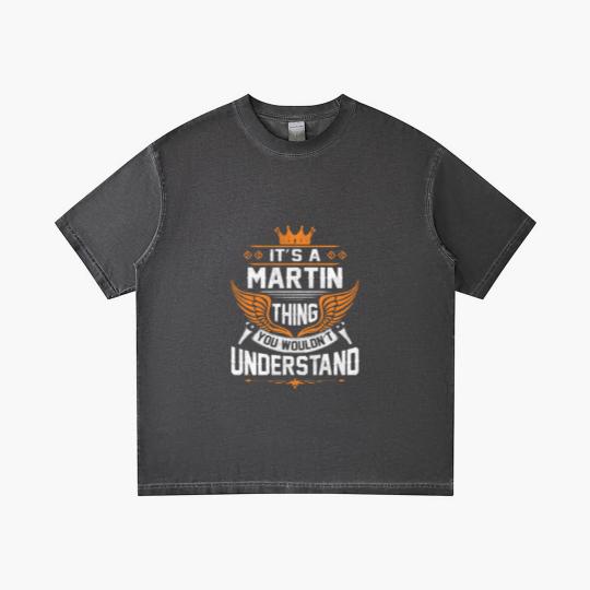 Discover Martin Name Gradient T Shirts - Martin Thing Name You Wouldn't Understand Gift Item Gradient T Shirts - Martin - Gradient T Shirts
