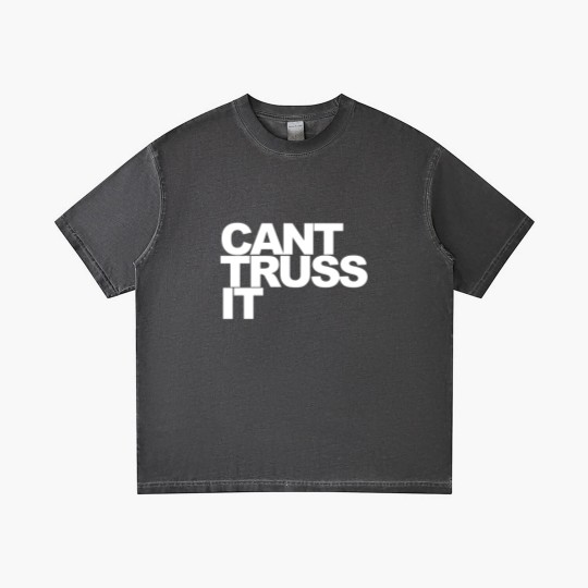 Discover Can’t Truss It Gradient T Shirts