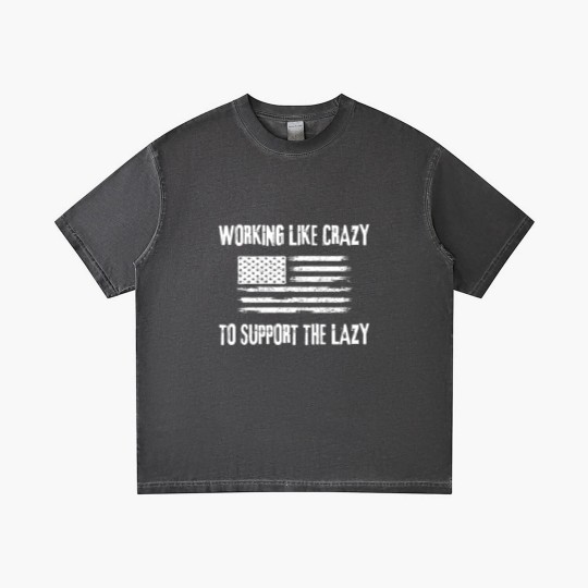 Discover Working Like Crazy To Support The Lazy Funny Gradient T Shirts