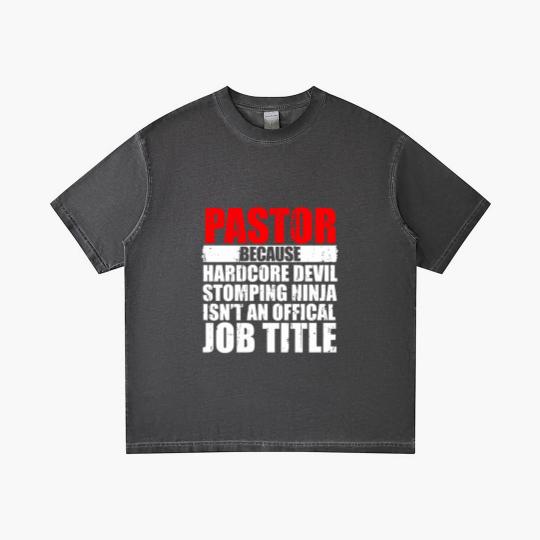 Discover Pastor Because Hardcore Devil Stomping Ninja Isn_t an Offical Job Title I Wanted A Lie In But I_m The Pastor Funny Church Gradient T Shirts