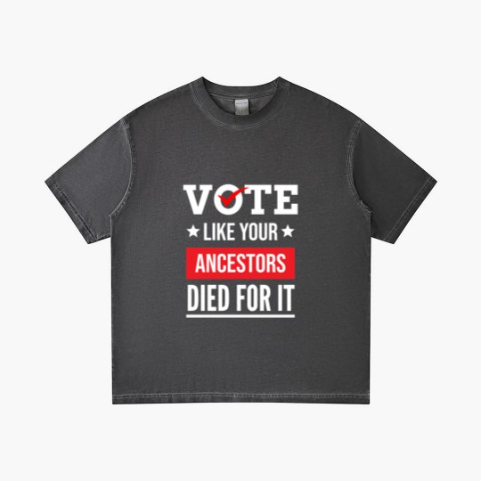 Discover Vote Like Your Ancestors Died For It Classic(17) Gradient T Shirts
