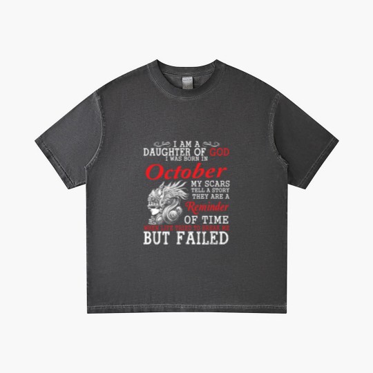 Discover I Am A Daughter Of God I Was Born In October My Scars Tell A Story They Are A Reminder Of Time T-Shi Gradient T Shirts