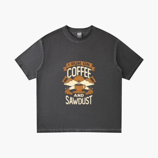 Discover I Run On Coffee And Sawdust - I Run On Coffee And Sawdust - Gradient T Shirts