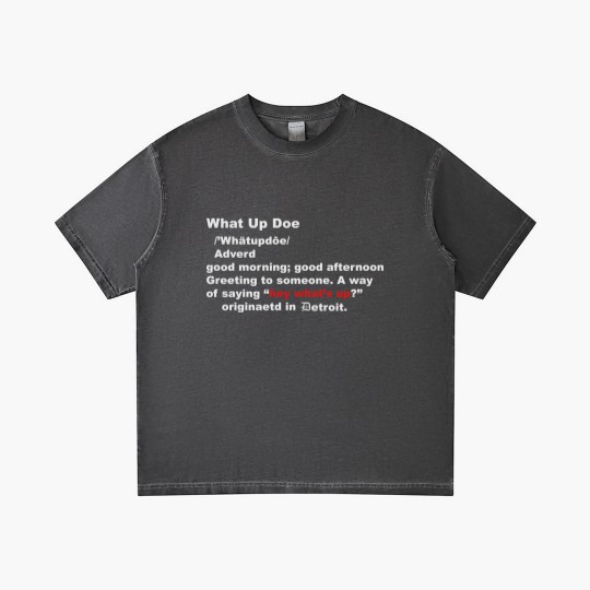 Discover What up Doe Gradient T Shirts