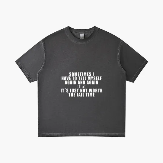 Discover IT´S JUST NOT WORTH THE JAIL TIME! FUNNY GIFT IDEA Gradient T Shirts