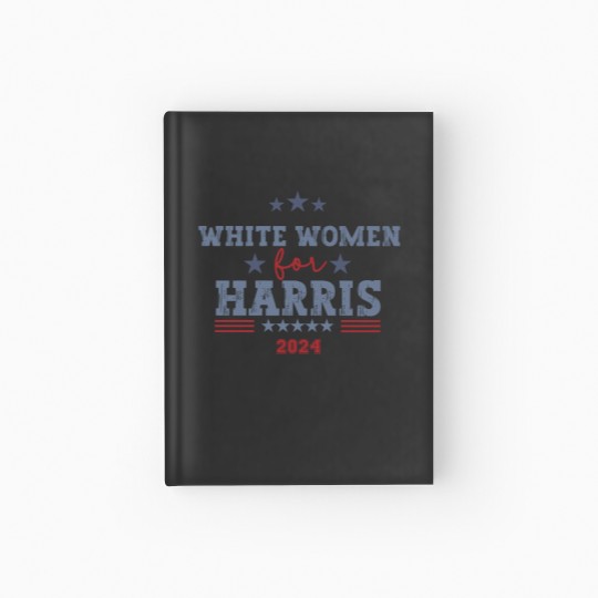 Discover Support Kamala Harris 2024 Hardcover Journals - White Women for Harris