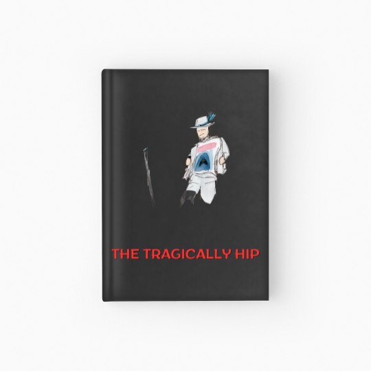 Discover The tragically hip Hardcover Journal