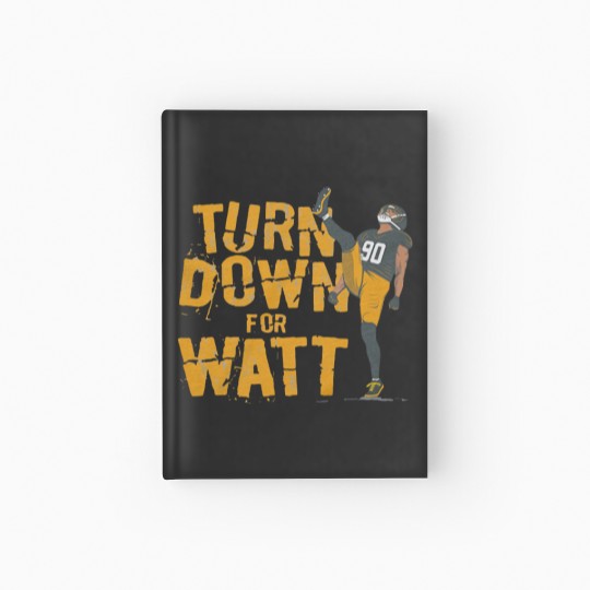 Discover TJ Watt Turn Down For Watt Hardcover Journal