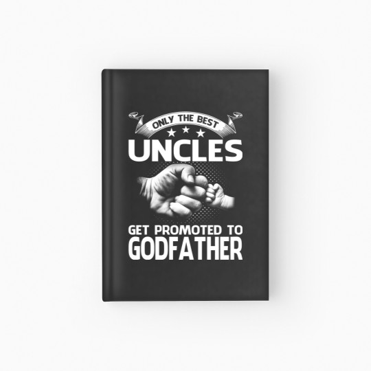 Discover only the uncles get promoted to godfather Hardcover Journal