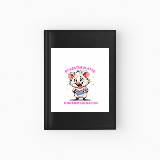 Discover 563 Overstimulated Undermedicated Hardcover Journal