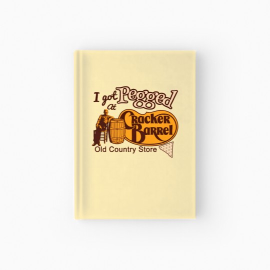Discover I got Pegged at Cracker Barrel Old Country Store Hardcover Journal, Cracker Barrel Hardcover Journal