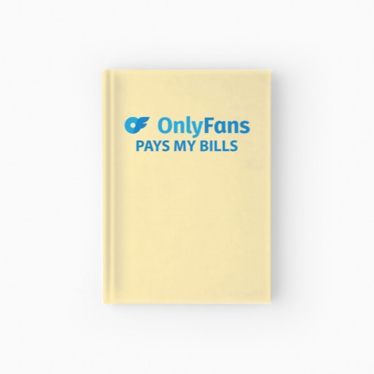 Discover OnlyFans Pays my Bills Hardcover Journal