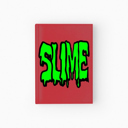 Discover Slime, nothing but pure disgusting slime Hardcover Journal