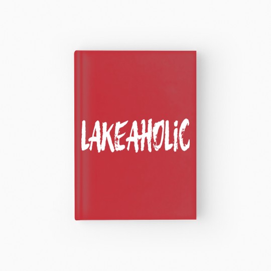 Discover Lakeaholic Hardcover Journal