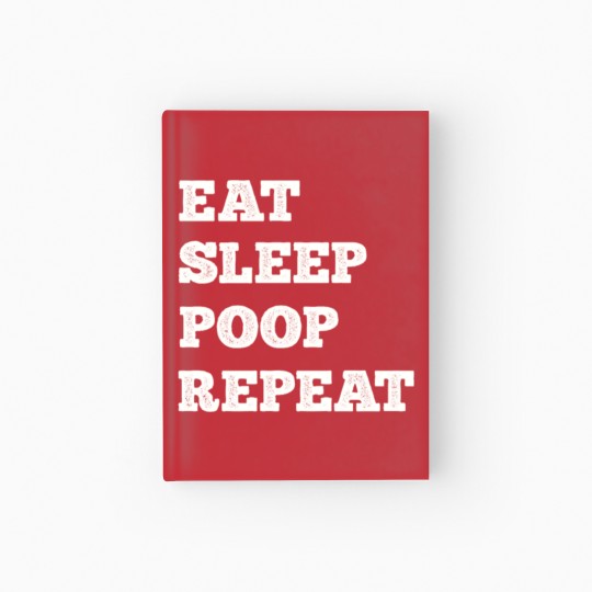 Discover Eat Sleep Poop Repeat Hardcover Journal