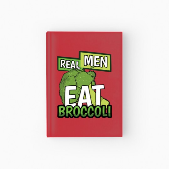 Discover Real Men Eat Broccoli - Men - Hardcover Journal