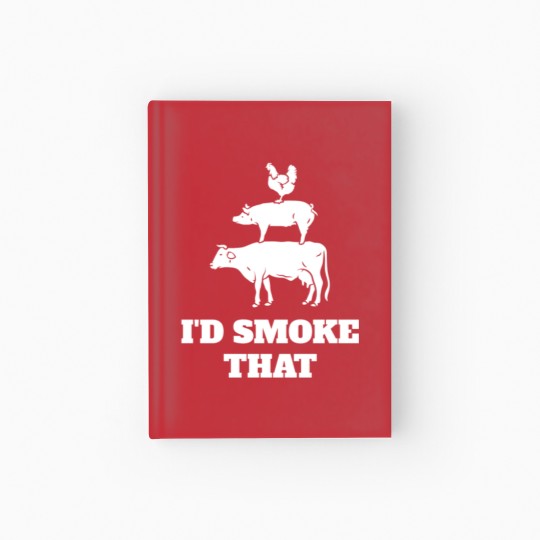 Discover I'd smoke that Hardcover Journal