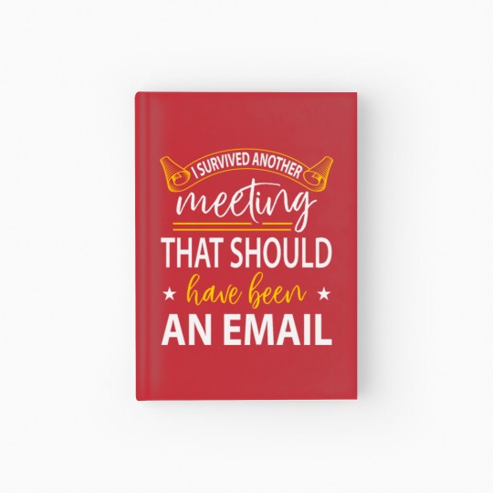 Discover I Survived Another Meeting Hardcover Journal