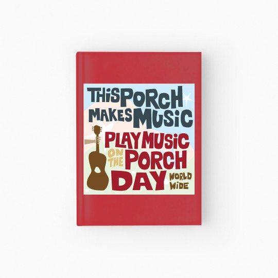 Discover PLAY MUSIC ON THE PORCH DAY PORCH SIGN Hardcover Journal