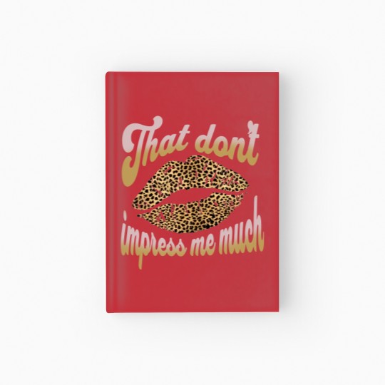 Discover Shania Twain That don't Impress me Leopard Cheetah Print Hardcover Journal