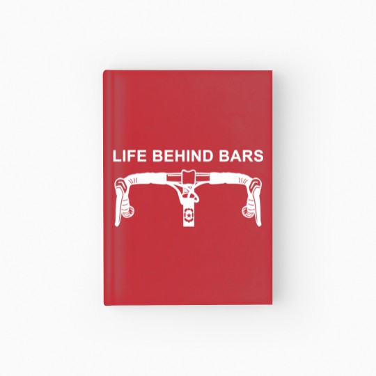 Discover LIFE BEHIND BARS Hardcover Journal Funny Cycling Biking Hardcover Journal
