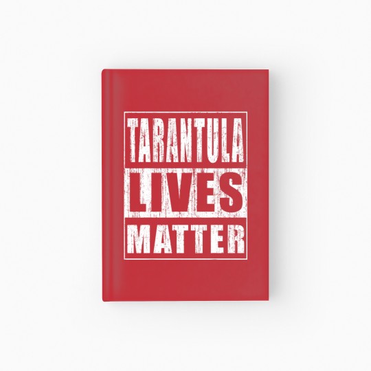 Discover Tarantula Lives Matter Hardcover Journal