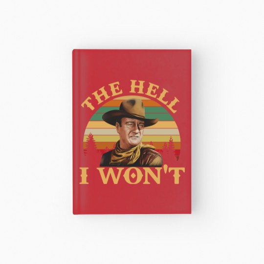 Discover John Wayne Movie Hardcover Journal, John Wayne The Hell I Wont Vintage Hardcover Journal