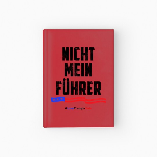Discover nicht mein fuhrer not my president 1 Hardcover Journal