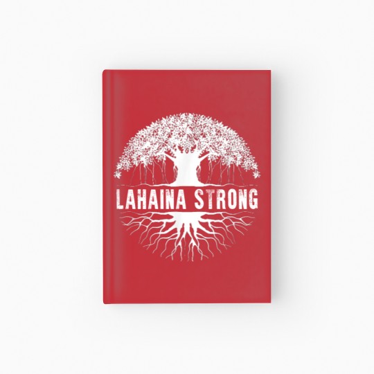 Discover Lahaina Strong  Lahaina Strong Hardcover Journal