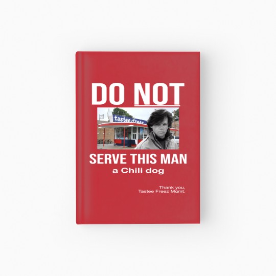 Discover Do Not Serve This Man A Chili dog John Mellencamp Hardcover Journal