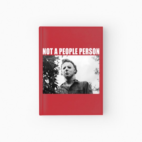 Discover Not A People Person Michael Myers Hardcover Journal