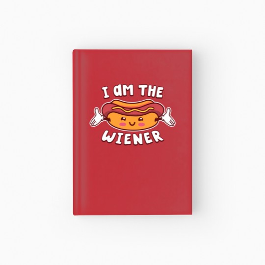 Discover I Am The Wiener Funny Kawaii Hotdog Lover Hardcover Journal