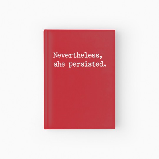 Discover Nevertheless She Persisted Hardcover Journal