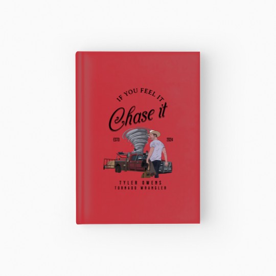 Discover Tyler Owens Twisters Hardcover Journal - If You Feel It, Chase It