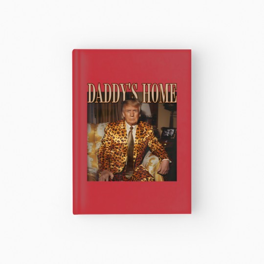 Discover Daddy's Home Trump Hardcover Journal Trump 2024 Leopard Funny MAGA Hardcover Journal