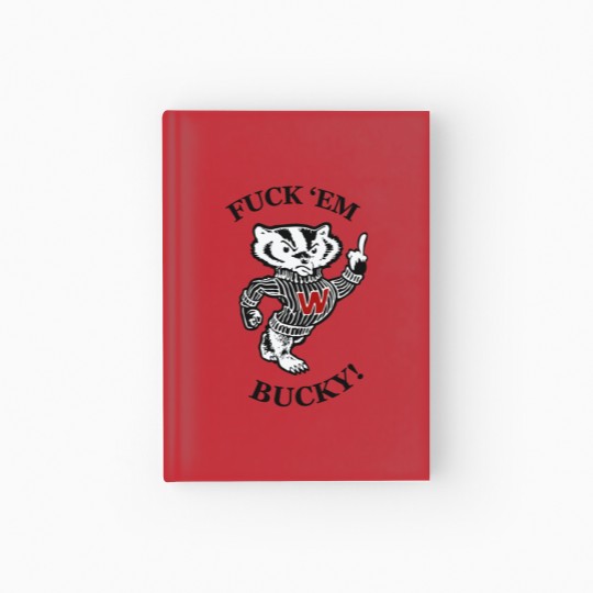 Discover Fck Em BUCKYY Bn Hardcover Journal