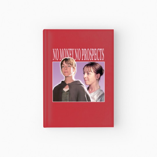 Discover No Money No Prospects Hardcover Journal - Pride and Prejudice