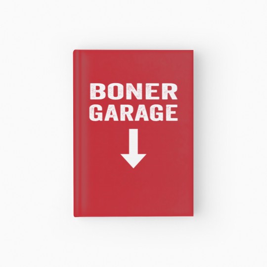 Discover Boner Garage Hardcover Journal Fuuny Joke