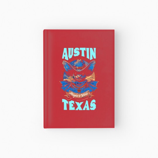 Discover Texas Pride Keep It Weird Austin Austin Bats Hardcover Journal