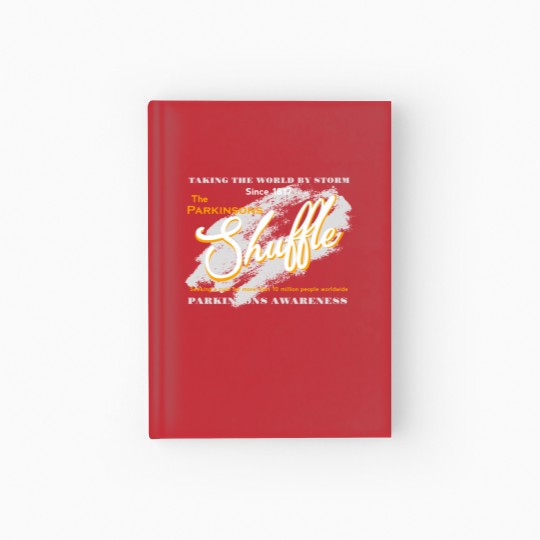 Discover The Parkinsons Shuffle - Parkinsons Awareness Hardcover Journal