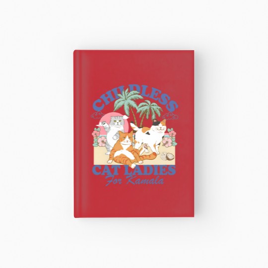Discover Childless Cat Ladies For Kamala Hardcover Journal, Childless Cat Lady Hardcover Journal
