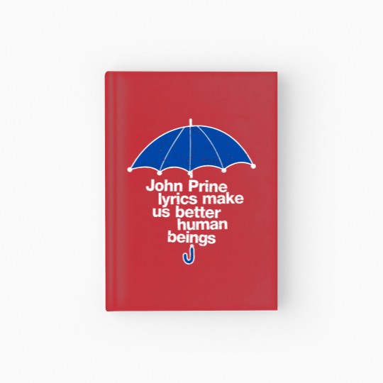 Discover John Prine Lyrics Make us better humang beings (1) Hardcover Journal