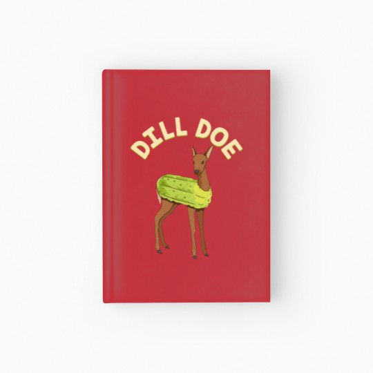 Discover Dill Doe Hardcover Journal Animal Pun Pickle  Funny Deer Hardcover Journal